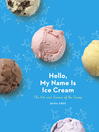 Cover image for Hello, My Name Is Ice Cream
